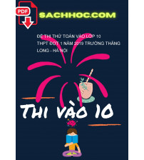 Đề thi thử Toán vào lớp 10 THPT đợt 1 năm 2019 trường Thăng Long - Hà Nội
