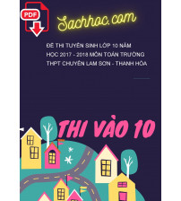 Đề thi tuyển sinh lớp 10 năm học 2017 - 2018 môn Toán trường THPT chuyên Lam Sơn - Thanh Hóa