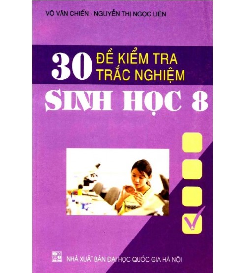 30 đề kiểm tra trắc nghiệm sinh học lớp 8 - Võ Văn Chiến