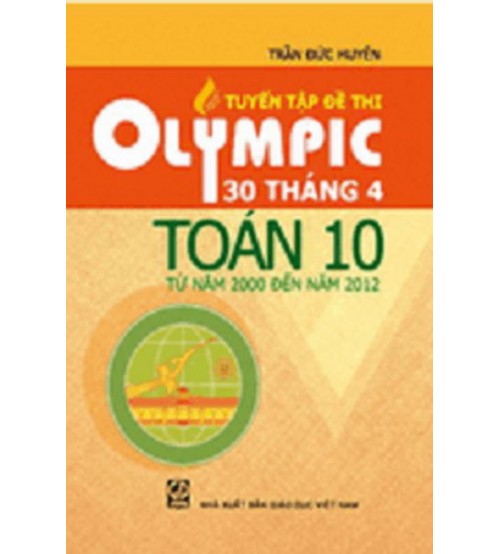 Tuyển tập đề thi olympic 30 tháng 4 toán 10 (Năm 2000 -2012)