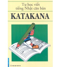 Tự học viết tiếng Nhật căn bản - Katakana