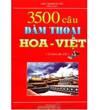 3500 câu đàm thoại Hoa - Việt