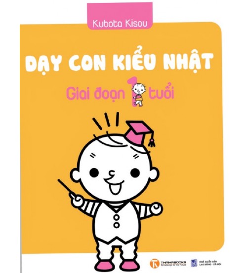 Dạy con kiểu Nhật - Giai đoạn trẻ 1 tuổi - Kubota Kisou