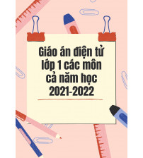 Giáo án điện tử lớp 1 bộ sách mới năm học 2021- 2022 - đầy đủ tất cả các môn