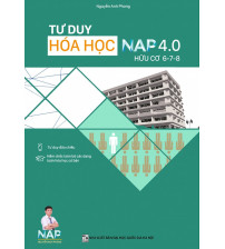 Tư duy hóa học NAP 4.0 hữu cơ 8,9,10 - Nguyễn Anh Phong