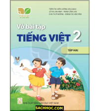 Vở Bài Tập Tiếng Việt 2 Tập 2 - Kết Nối Tri Thức Với Cuộc Sống