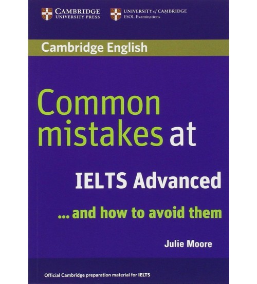 Common mistakes at IELTS Advanced and how to avoid them