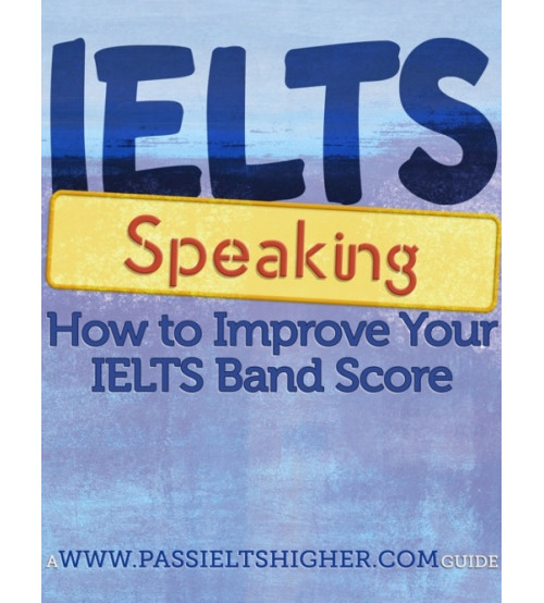 IELTS Speaking: How to improve your IELTS Band Score