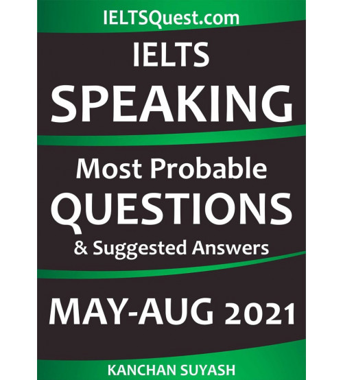 IELTS speaking most probable questions suggested answers 2021