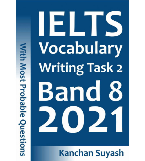 IELTS Vocabulary Writing Task 2 band 8 2021