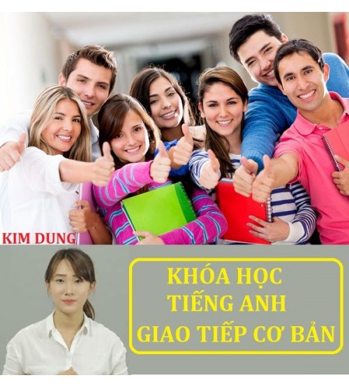Khóa học tiếng anh giao tiếp cơ bản - Kim Dung