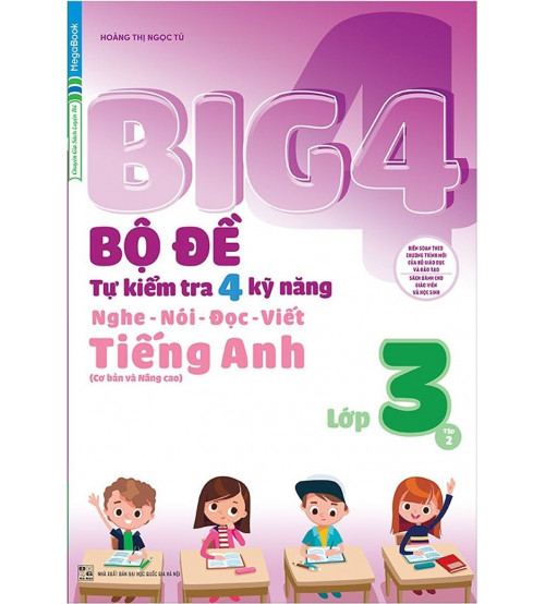 Big 4 bộ đề tự kiểm tra 4 kỹ năng nghe - nói - đọc - viết tiếng anh lớp 3 tập 2