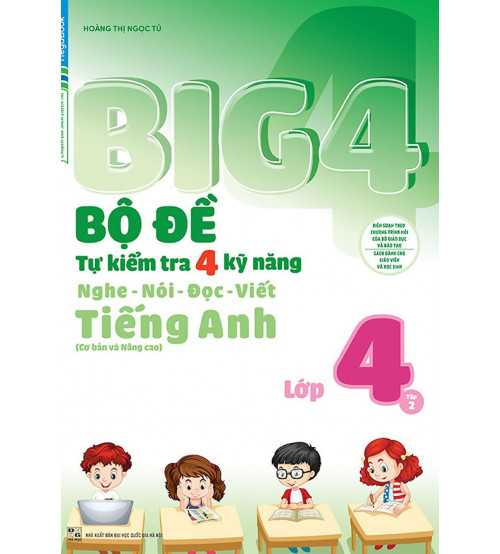 Big 4 bộ đề tự kiểm tra 4 kỹ năng nghe - nói - đọc - viết tiếng anh lớp 4 tập 2