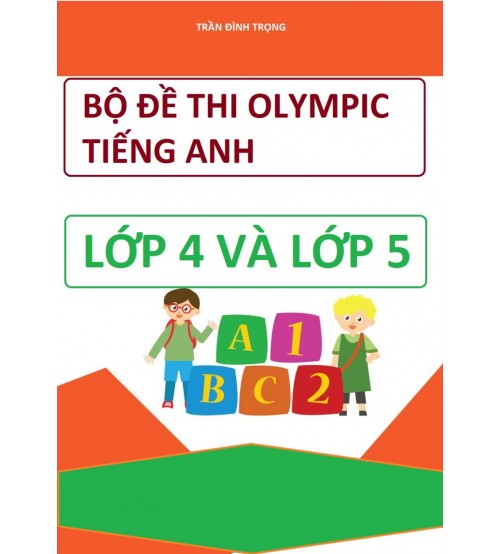 Bo de thi olympic tieng anh lop 4 lop 5