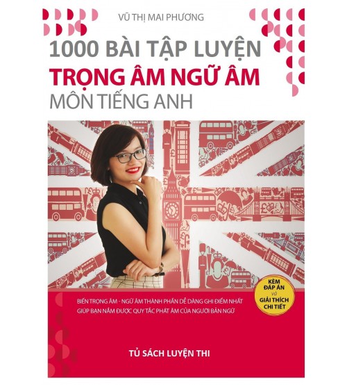 1000 bài tập trọng âm ngữ âm môn tiếng Anh - Cô Mai Phương