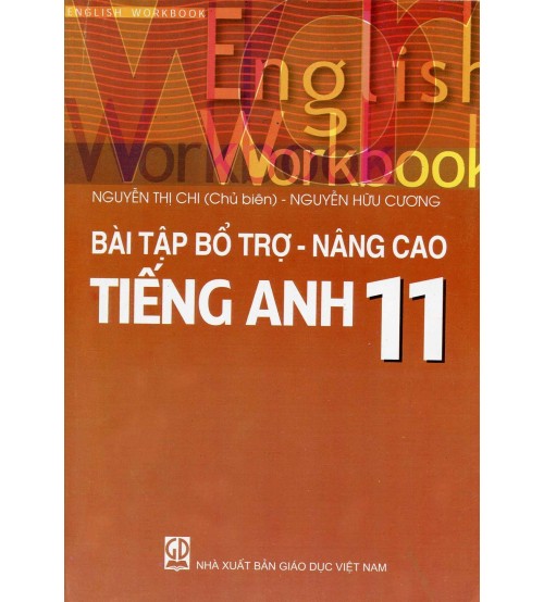 Bài tập bổ trợ nâng cao tiếng anh 11-Nguyễn Thị Chi
