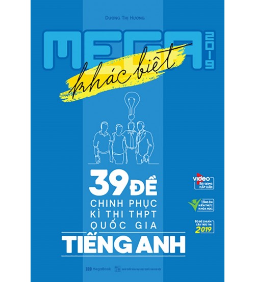 Mega 39 đề chinh phục kỳ thi THPT Quốc Gia Tiếng Anh 2019
