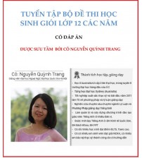 Tuyển tập bộ đề thi HSG tiếng anh 12 các năm - Nguyễn Quỳnh Trang