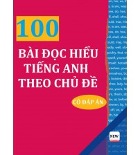 100 Bài đọc hiểu Tiếng Anh theo chủ đề (Có đáp án)