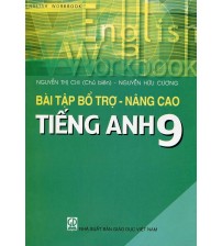 Bài tập bổ trợ nâng cao tiếng anh 9-Nguyễn Thị Chi