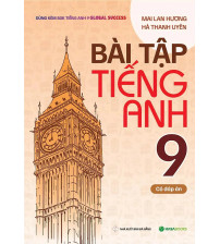 Bài tập tiếng anh 9 global success - Mai Lan Hương (Bản đẹp có đáp án)