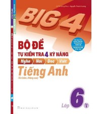 Big 4 Bộ Đề Tự Kiểm Tra 4 Kỹ Năng Tiếng Anh 6 tập 1 tập 2