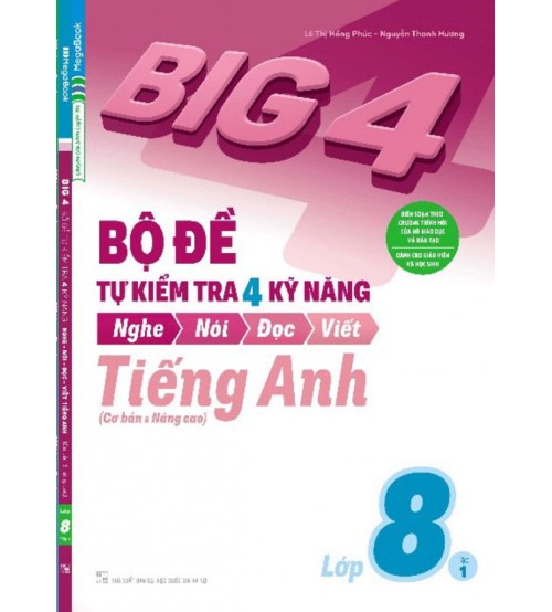 Big 4 Bộ Đề Tự Kiểm Tra 4 Kỹ Năng Tiếng Anh 8 tập 1 tập 2