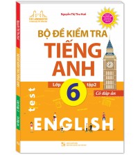 Bộ Đề Kiểm Tra Tiếng Anh 6 tập 1,2
