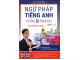 Ngữ Pháp Tiếng Anh cơ bản và nâng cao tập 1,2 - Bùi Văn Vinh