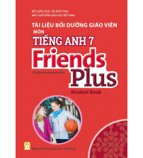 Tài liệu bồi dưỡng giáo viên Tiếng anh 7 Friends Plus