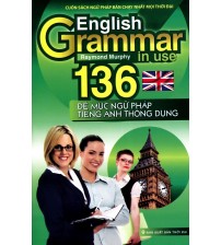 English Grammar In Use - 136 Đề Mục Ngữ Pháp Tiếng Anh