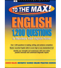English to the Max - 1200 Questions That Will Maximize Your English Power