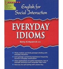 English For Social Interaction: Everyday Idioms