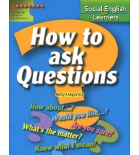 How to Ask Questions - Đặt câu hỏi bằng tiếng anh