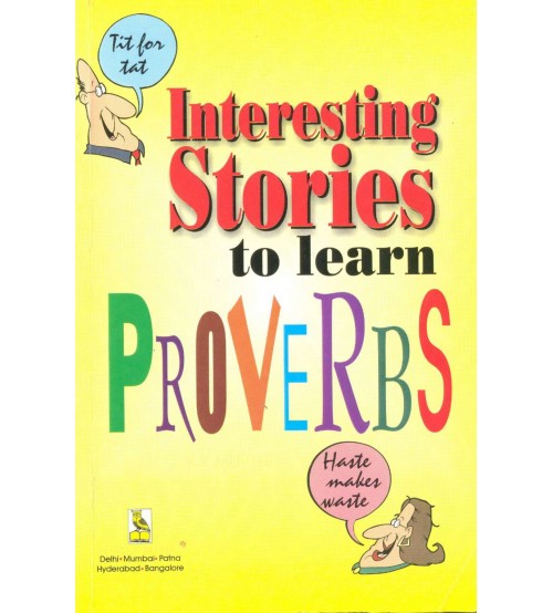 Interesting stories to learn the proverbs