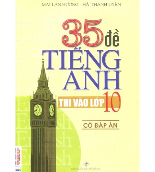 35 Đề Tiếng Anh Thi Vào Lớp 10 - Mai Lan Hương