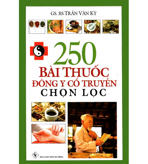 250 Bài Thuốc Đông Y Cổ Truyền Chọn Lọc