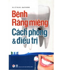 Bệnh răng miệng cách phòng và điều trị