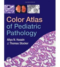 Atlas Giải phẫu bệnh học Nhi khoa (ấn bản lần thứ nhất)