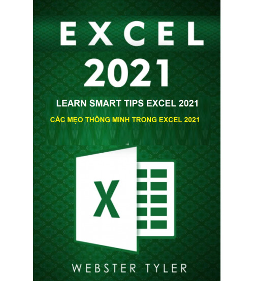 Learn Smart Tips Excel 2021 - Các mẹo thông minh sử dụng trong excel 2021