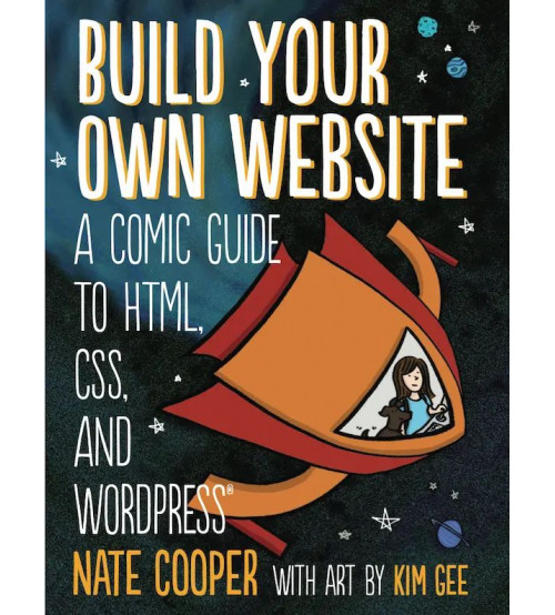 Build Your Own Website A Comic Guide to HTML, CSS and Wordpress