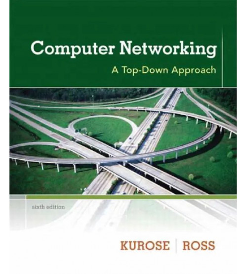 Computer Networking - A Top Down Approach - 6th Edition