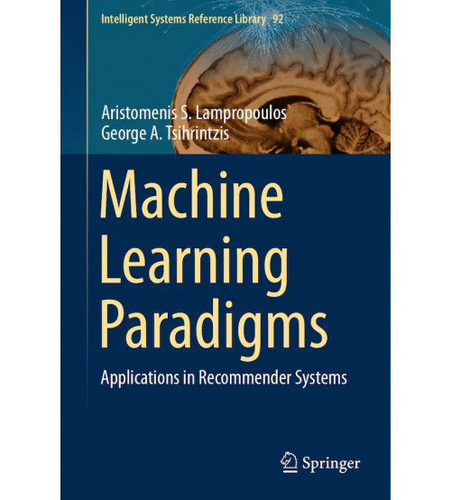 Machine Learning Paradigms Applications in Recommender Systems