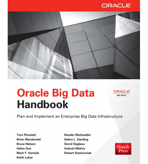 Oracle big data handbook: plan and implement an enterprise big data infrastructure