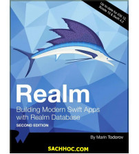 Realm Building Modern Swift Apps with Realm Database (2nd Edition) - 2019