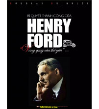 Bí Quyết Thành Công Của Henry Ford