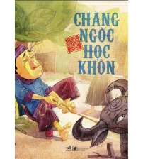 Chàng ngốc học khôn - Truyện cổ tích Việt Nam