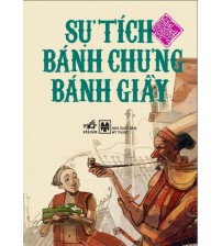 Sự tích bánh chưng bánh giầy - Truyện cổ tích Việt Nam