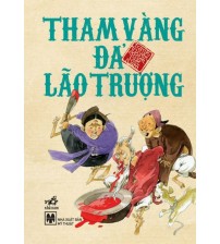 Tham vàng đả lão trượng - Truyện cổ tích Việt Nam