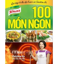 100 Món Ngon–Cùng Nấu Ngon Như Vua Đầu Bếp Chistine Hà